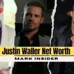 Justin Waller Net Worth